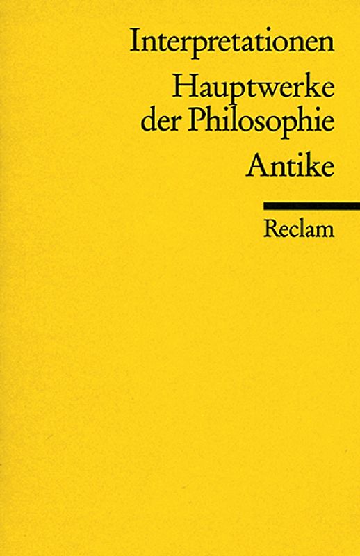 Interpretationen: Hauptwerke der Philosophie