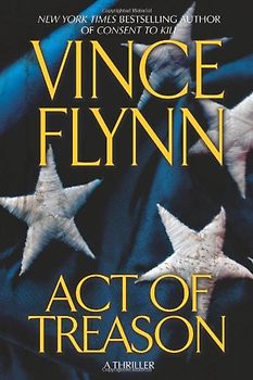 Act of Treason (Mitch Rapp Novels) - Flynn, Vince