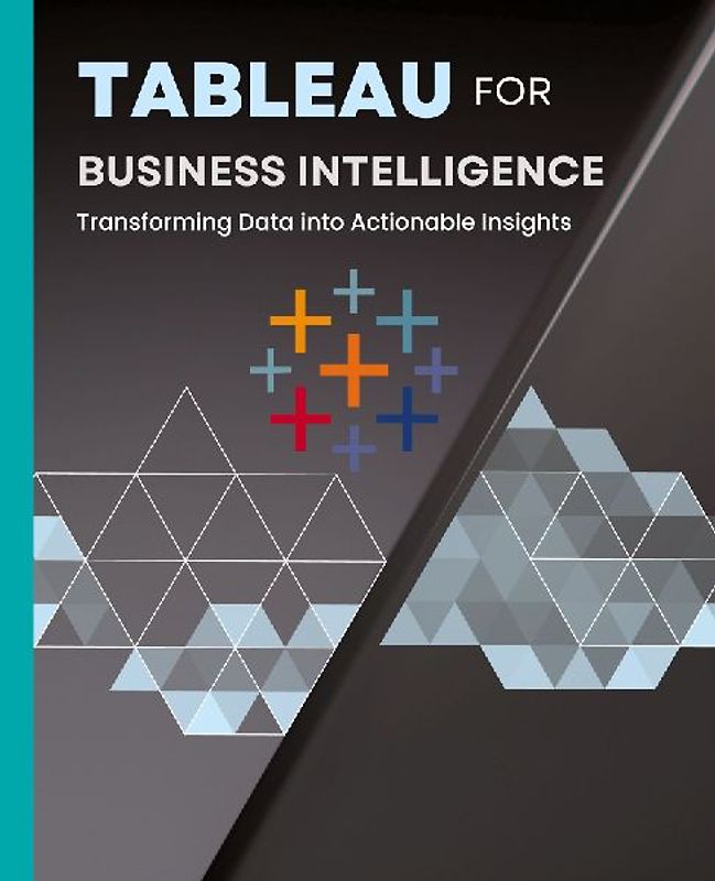 Tableau for Business Intelligence