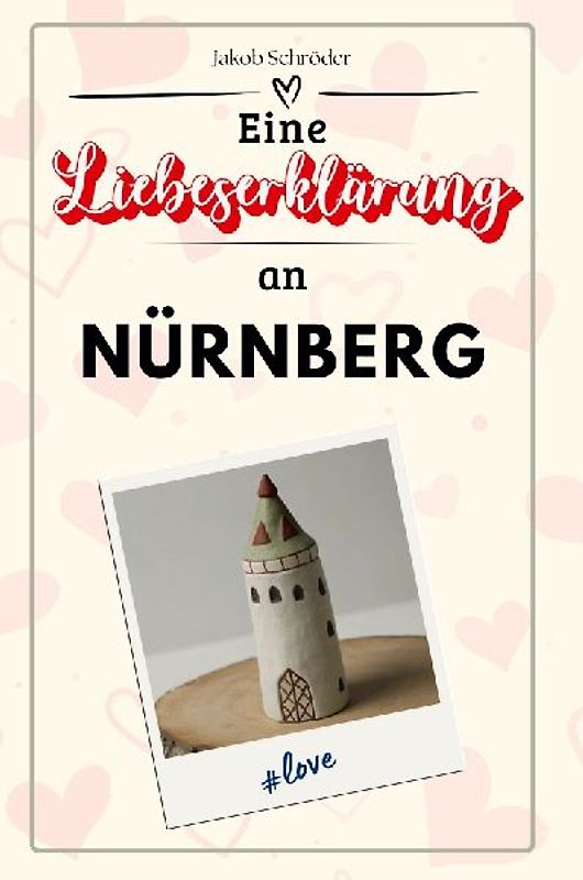 Eine Liebeserklärung an Nürnberg