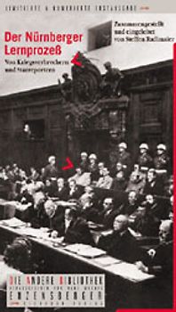 Der Nürnberger Lernprozess. Von Kriegsverbrechern und Starreportern