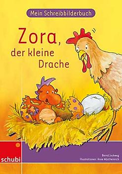Anton & Zora / Zora, der kleine Drache. Das flexible 2-Jahres-Konzept - Erstschreiben - Erstlesen - Werkstattunterricht / Mein Schreibbilderbuch - Druckschrift