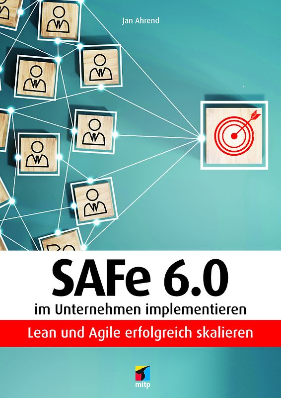 SAFe® 6.0 im Unternehmen implementieren