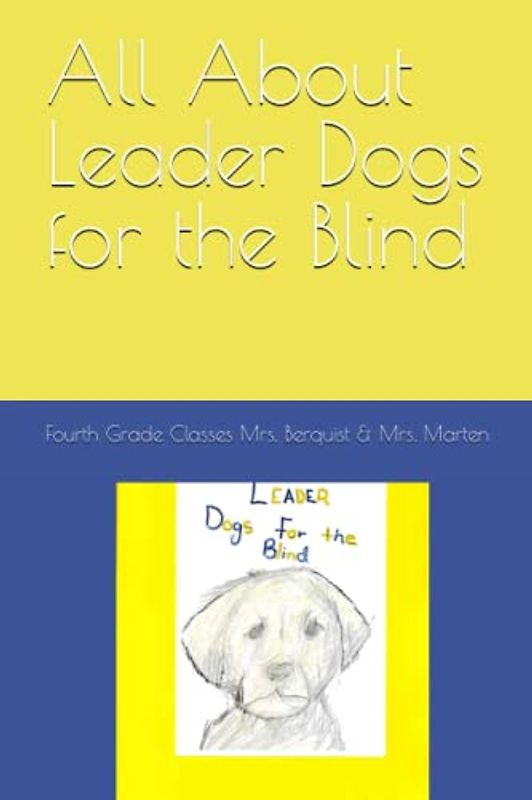 All About Leader Dogs for the Blind