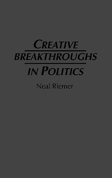 Creative Breakthroughs in Politics