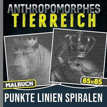 Anthropomorphes Tierreich Punkte Linien Spiralen Malbuch: Tier im wirklichen Leben Spiralbuch zum Zeichnen | Für Männer, Jungen oder Verliebte | Für Urlaub | Geburtstag | Mondneujahr | Zum Stressabbau