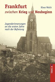 Frankfurt zwischen Krieg und Neubeginn