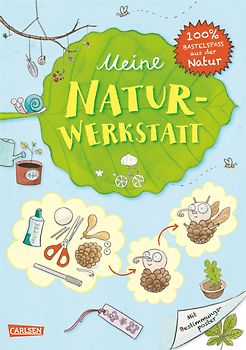 Meine Natur-Werkstatt
