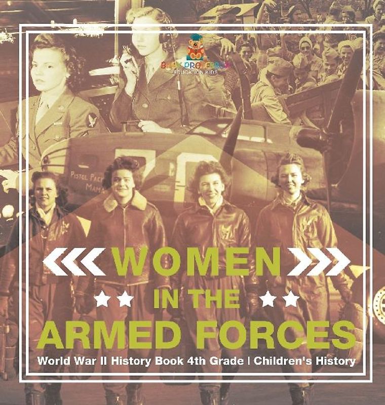 Women in the Armed Forces - World War II History Book 4th Grade | Children's History