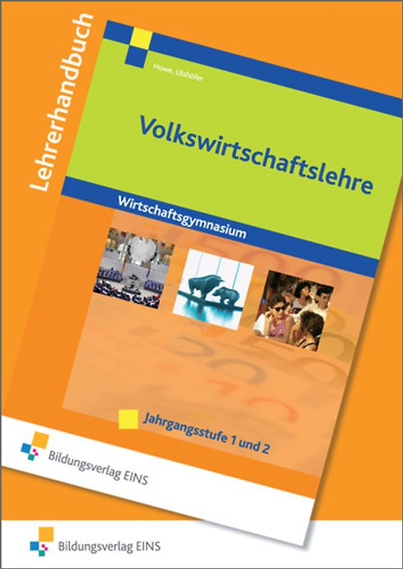 Volks- und Betriebswirtschaftslehre mit Rechnungswesen / Volkswirtschaftslehre für Wirtschaftsgymnasien in Baden-Württemberg