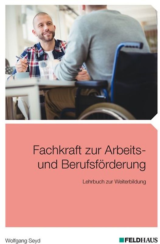 Fachkraft zur Arbeits- und Berufsförderung