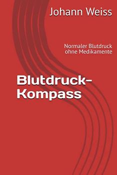 Blutdruck-Kompass: Normaler Blutdruck ohne Medikamente