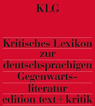 Kritisches Lexikon zur deutschsprachigen Gegenwartsliteratur (KLG)