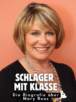 Die Biografie über Mary Roos