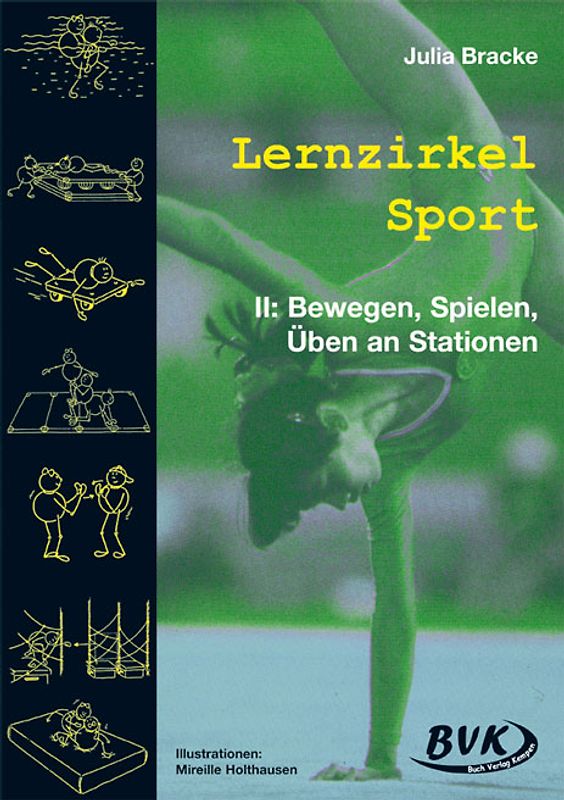 Lernzirkel Sport / Lernzirkel Sport II. Bewegen, Spielen, Üben an Stationen