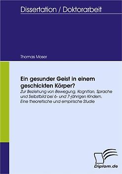 Ein gesunder Geist in einem geschickten Körper?