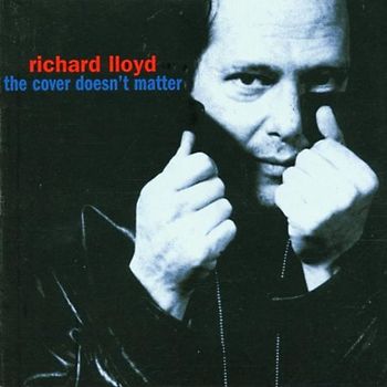 Richard Lloyd - Cover Doesn'T Matter
