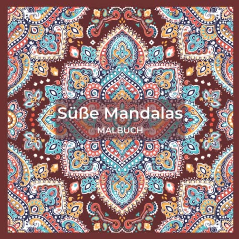 süße Mandalas Malbuch: Entspannendes Malbuch für Erwachsene mit erstaunlichen Blumen-Mandala-Motiven, mittleres bis fortgeschrittenes Niveau. Band 1.