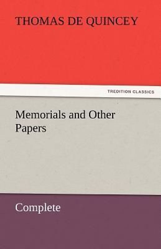 Memorials and Other Papers - Complete