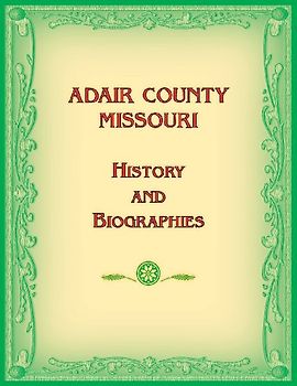 Adair County, Missouri History and Biographies