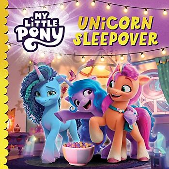 My Little Pony: Unicorn Sleepover: An official story book from the Netflix series
