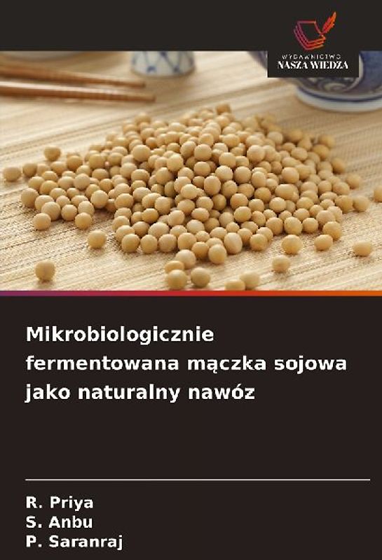 Mikrobiologicznie fermentowana m¿czka sojowa jako naturalny nawóz
