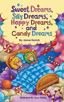 Sweet Dreams, Silly Dreams, Happy Dreams, and Candy Dreams
