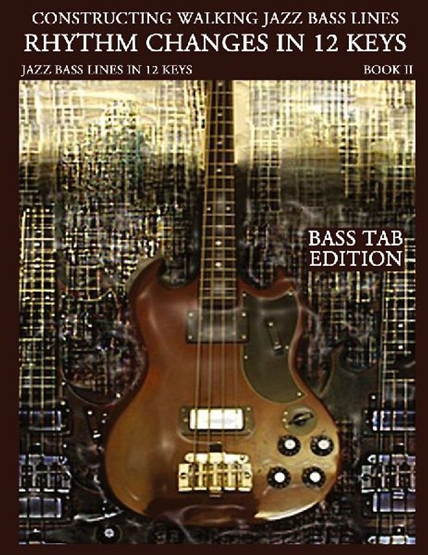 Constructing Walking Jazz Bass Lines Book II Walking Bass Lines