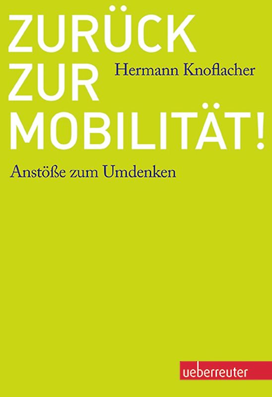 Zurück zur Mobilität!. Anstöße zum Umdenken