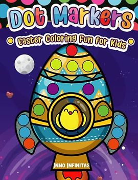Dot Markers Easter Coloring Fun for Kids: Activity Book for Kids Ages 4 to 6