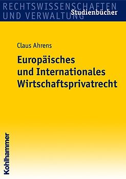 Europäisches und Internationales Wirtschaftsprivatrecht