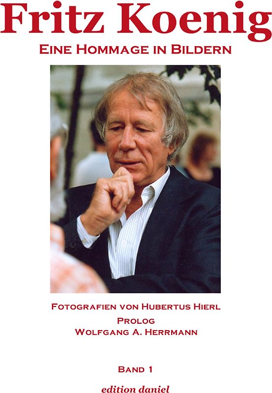 Fritz Koenig - Eine Hommage in Bildern - Band I