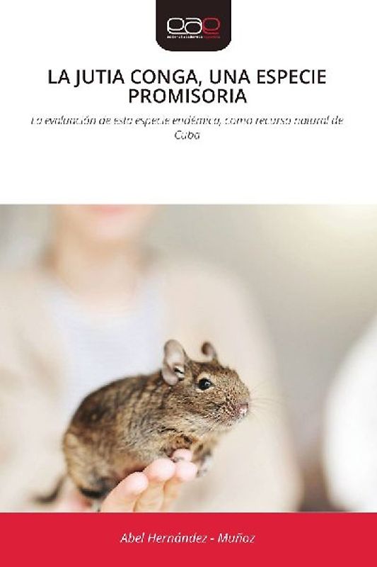 LA JUTIA CONGA, UNA ESPECIE PROMISORIA