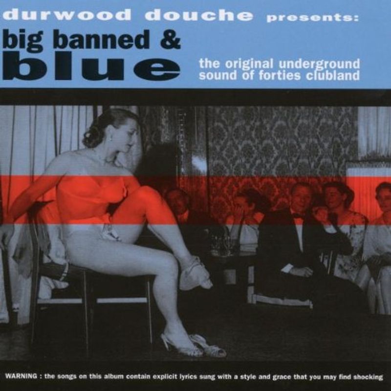 Durwood Douche - Big Banned and Blue