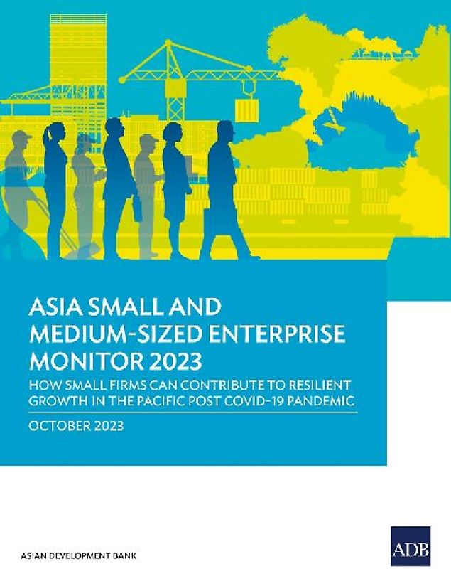 Asia Small and Medium-Sized Enterprise Monitor 2023