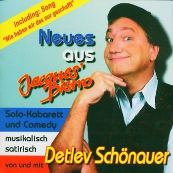 Detlev Schönauer - Neues aus Jacques' Bistro
