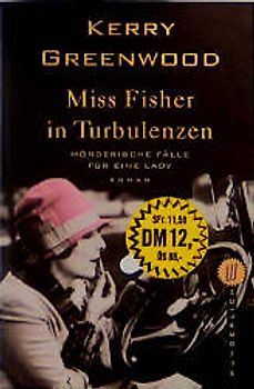 Miss Fisher in Turbulenzen. Mörderische Fälle für eine Lady. Roman