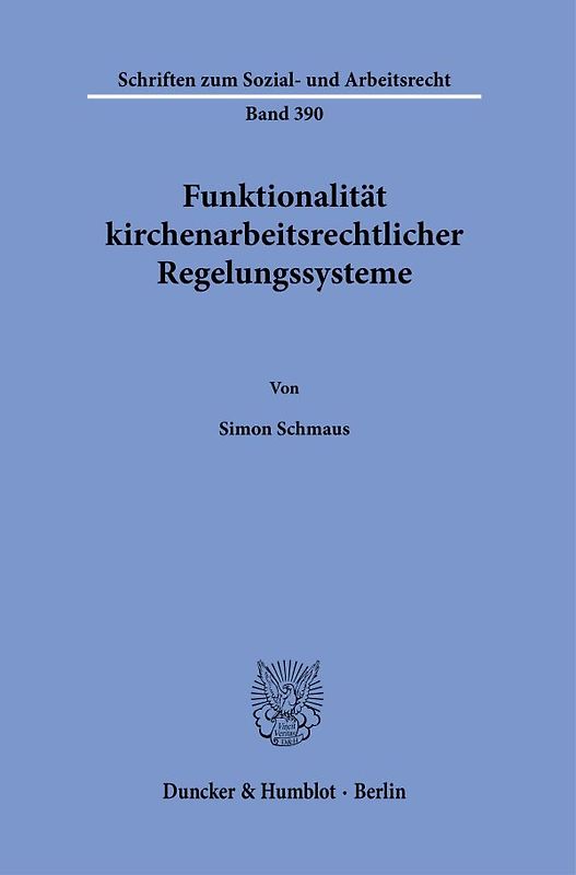 Funktionalität kirchenarbeitsrechtlicher Regelungssysteme