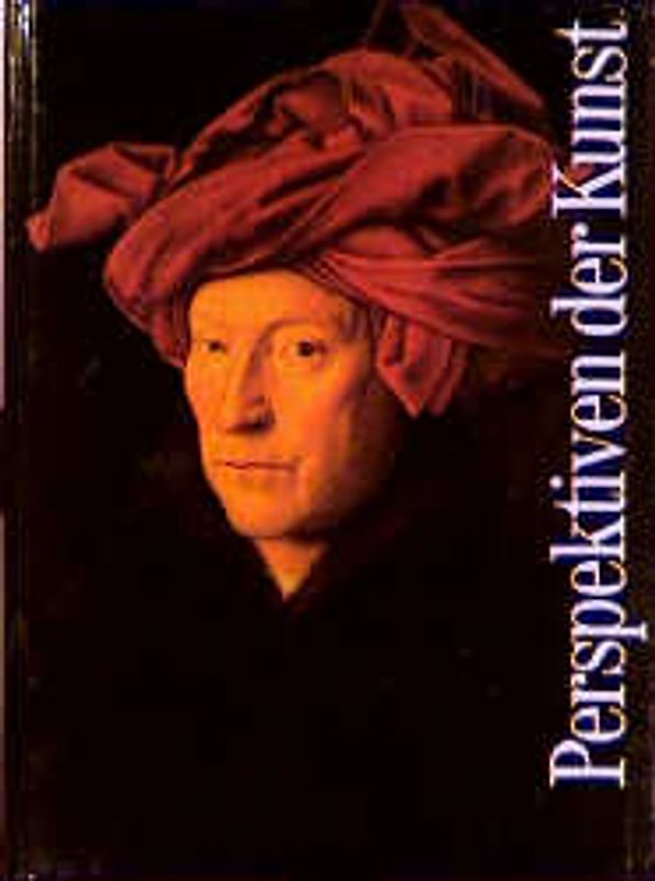 Perspektiven der Kunst. Von der Karolingerzeit bis zur Gegenwart