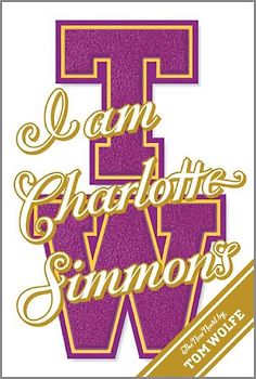 I Am Charlotte Simmons - Tom Wolfe