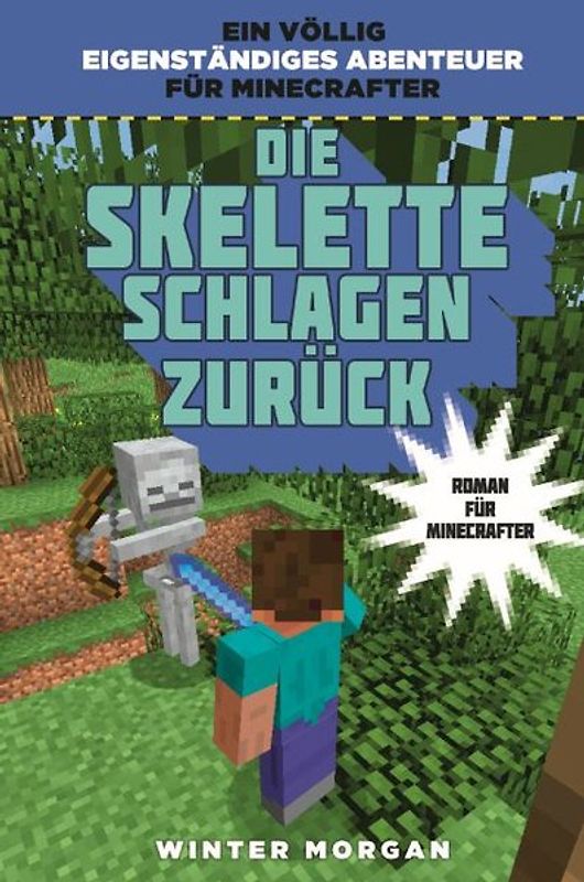Die Skelette schlagen zurück - Roman für Minecrafter