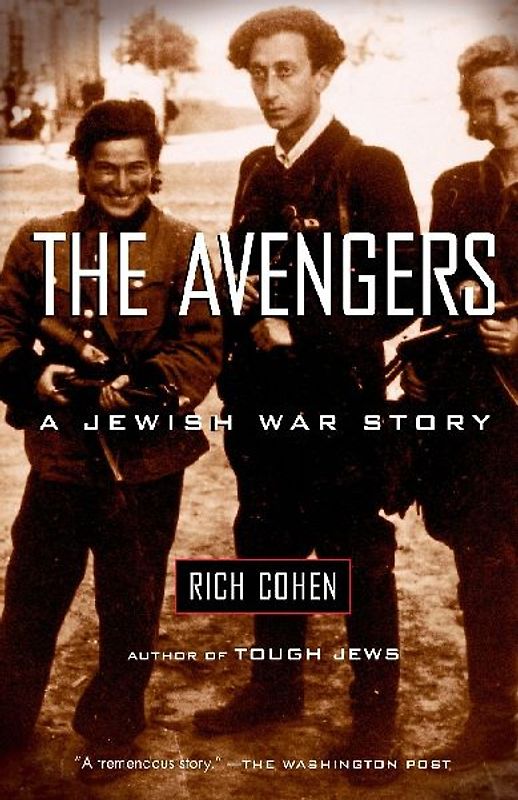 The Avengers: A Jewish War Story - Cohen, Rich