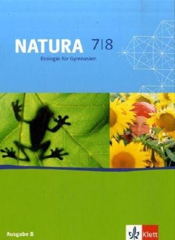 Natura - Biologie für Gymnasien. Neubearbeitung / Ausgabe B für Berlin / 7./8. Schuljahr. Schülerband