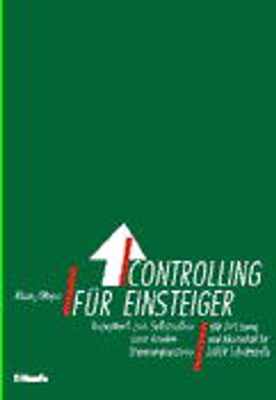 Controlling für Einsteiger. Rezeptbuch zum Selbstaufbau eines Gewinnsteuerungssystems