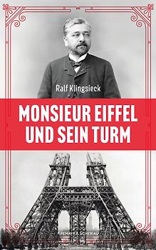 Monsieur Eiffel und sein Turm