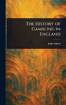 The History of Gambling in England