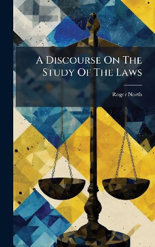 A Discourse On The Study Of The Laws