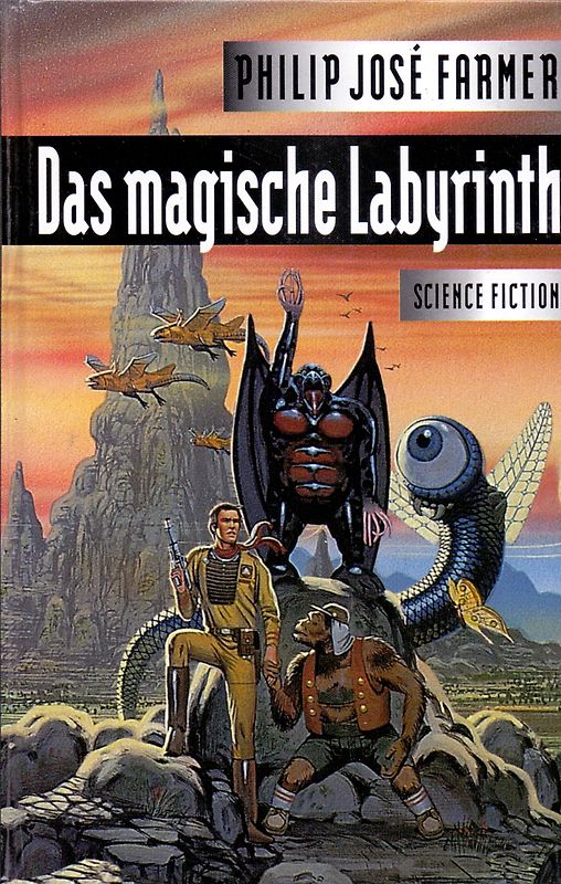 Der Flußwelt-Zyklus: Band 4 - Das magische Labyrinth - Philip José Farmer [Gebundene Ausgabe]