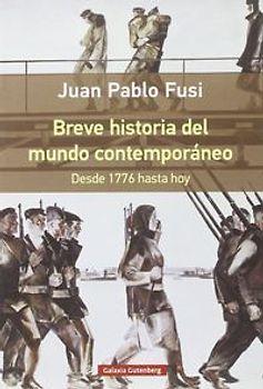 Breve historia del mundo contemporáneo : desde 1776 hasta hoy