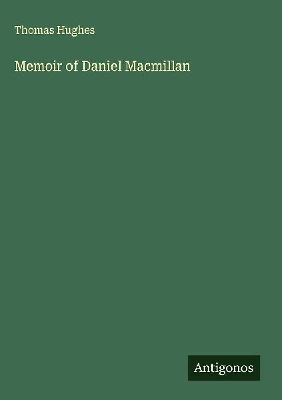 Memoir of Daniel Macmillan